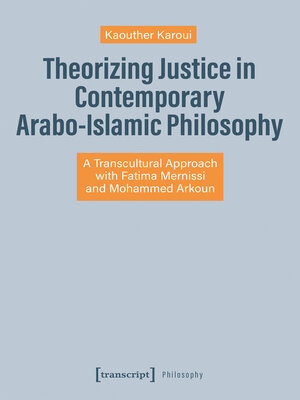 cover image of Theorizing Justice in Contemporary Arabo-Islamic Philosophy